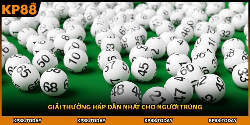 Giải thưởng hấp dẫn nhất cho người trúng