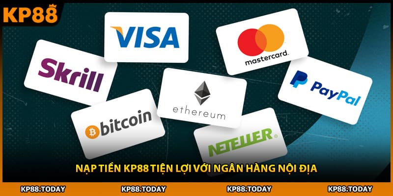 Nạp tiền KP88 tiện lợi với ngân hàng nội địa