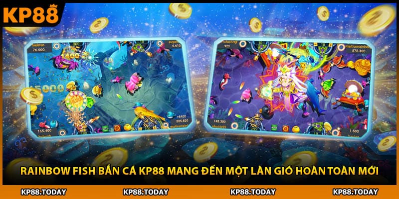 Rainbow fish bắn cá KP88 mang đến một làn gió hoàn toàn mới