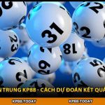 Xổ Số Miền Trung KP88 - Cách Dự Đoán Kết Quả Năm 2026 